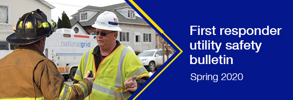 First responder utility safety bulletin Spring 2020