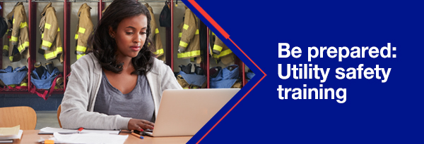 Be Prepared: Utility safety training