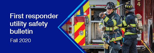First responder utility safety bulletin Fall 2020